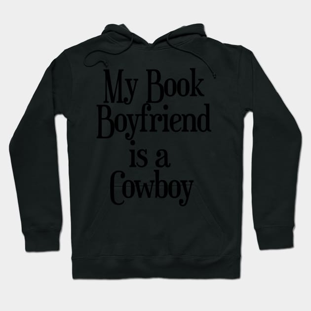 My Book Boyfriend is a Cowboy Hoodie by dogbone42